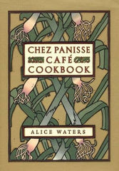 Chez Panisse Cafe Cookbook by Alice L. Waters | Hardcover